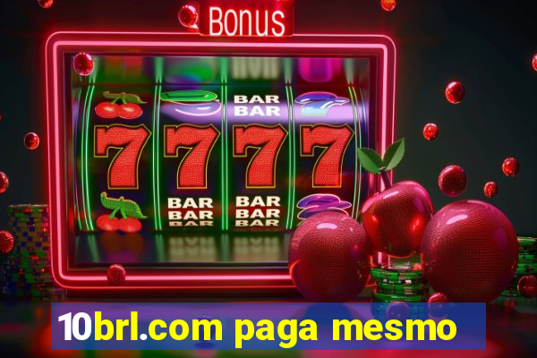 10brl.com paga mesmo